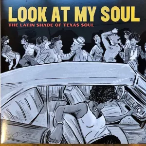 Adrian Quesada ‎| Look At My Soul: The Latin Shade Of Texas Soul