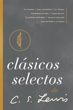 Clásicos selectos de C. S. Lewis: Antología de 8 de los libros de C. S. Lewis